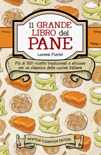 Il grande libro del pane di Lorena Fiorini